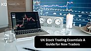 A Comprehensive Guide to Navigating the UK Stock Market: From Basics to Success