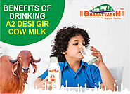 Health Benefits of A2 Milk : Benefits of Drinking Gir Cow Milk