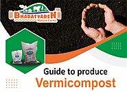 Guide to produce Vermicompost – Bharatvarsh Nature Farms
