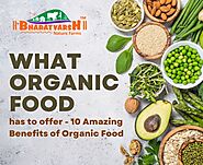 What Organic Food Have to Offer – 10 Amazing Benefits of Organic Pulses, Vegetables, and Fruits