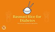 Basmati Rice For Diabetes: Health Benefits, GI & Nutrition | BioWellBeing
