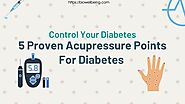 5 Proven Acupressure Points For Diabetes [Reduce Diabetes] | BioWellBeing