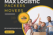 Reliable Packers and Movers in Noida will make your household relocation hassle-free - Max Logistic