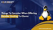 Things to consider when offering reseller hosting to clients
