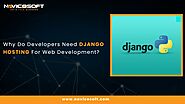 Why Do Developers Need Django Hosting For Web Development?
