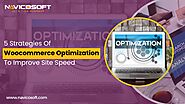 5 Strategies Of Woocommerce Optimization To Improve Site Speed 