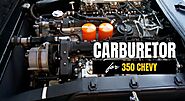 7 Best Carburetors for 350 Chevy in 2023 - 2 Barrel, 4 Barrel