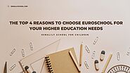 The Top 4 Reasons to Choose Euroschool for Your Higher Education Needs