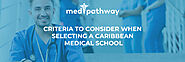 Criteria to consider when selecting a Caribbean medical school