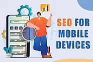 Mobile SEO Best Practices to Improve Search Engine Ranking