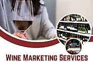 How Wine Marketing Services Can Help Wineries Reach Their Target Audience