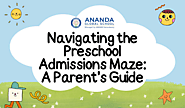 Navigating the Preschool Admissions Maze: A Parent’s Guide – Ananda Global School