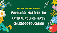 Preschool Matters: The Critical Role of Early Childhood Education