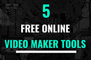 5 Free Video Maker Tools for Online Marketing