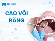 Dịch vụ cạo vôi răng - Nha Khoa Shark