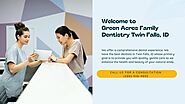 Welcome to Green Acres Family Dentistry Twin Falls, ID