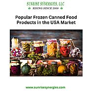 Popular Frozen Canned Food Products in the USA Market