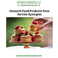 Desserts Food Products from Sunrise Synergies