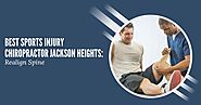 Best Sports Injury Chiropractor Jackson Heights: Realign Spine