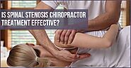 Is Spinal Stenosis Chiropractor Treatment Effective?