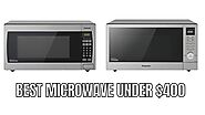Top 10 Best Microwave under $400 Reviews in 2023