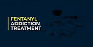 Fentanyl addiction Treatment