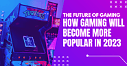 Gaming and its Future