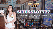 SITUSSLOT777 SITUS SLOT PULSA TANPA POTONGAN HACOR TERPERCAYA !