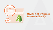 How to Add or Change Favicon in Shopify
