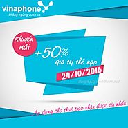 Vinaphone khuyến mãi 50% giá trị thẻ nạp ngày 24/10/2016