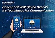 Specify The Concept Of VoIP ( Voice Over IP) And It’s Utilization Techniques For Communication