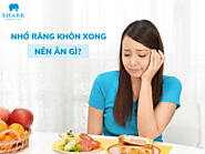 Nhổ răng khôn xong nên ăn gì và kiêng ăn gì để giảm đau