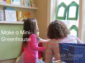 Creating a mini-greenhouse in preschool