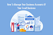 The Importants of Accounts for Small Businesses - 9 December 2022 - Blog - Technology New Updates