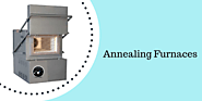 Annealing furnaces - A latest addition heat change machinery