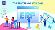 TOP ERP TRENDS FOR 2023