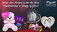 What Are Meant to Be the Best Valentine’s Day Gifts?