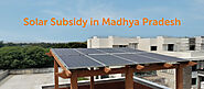 Solar Subsidy in Madhya Pradesh, 2022 | Home Solar System price in MP