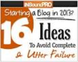 Starting a Blog in 2013? 16 Ideas to Avoid Complete & Utter Failure (Infographic) by Pinterest
