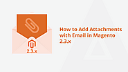 How To Add Attachments With Email In Magento 2.3.x