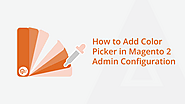 How To Add Color Picker In Magento 2 Admin Configuration
