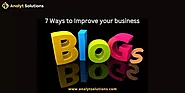 Top 7 Ways to Improve Your Blogs for Content Optimization