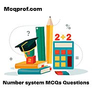 Top 20+ Number System MCQ (Questions With Answers) - McqProf