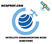 Satellite Communication | MCQ | Electrical Engineering | Questions - McqProf