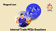 Latest Internal Trade MCQ [Business Studies] Questions - McqProf