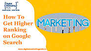 How To Get Higher Ranking on Google Search - Digital Marketing Profs | edocr