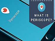 Beginner's Guide To Periscope: What You Need To Know - Social Media Week
