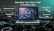 cost to develop a CRM app like Monday.com, Pipedrive CRM, Salesforce CRM, Zendesk CRM