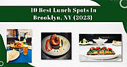 10 Best Lunch Spots In Brooklyn, NY (2023)
