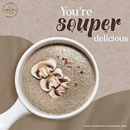 Visit Our Restaurant to Know the Deliciousness of Soups